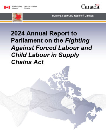 2024 Annual Report to Parliament on the Fighting Against Forced Labour and Child Labour in Supply Chains Act